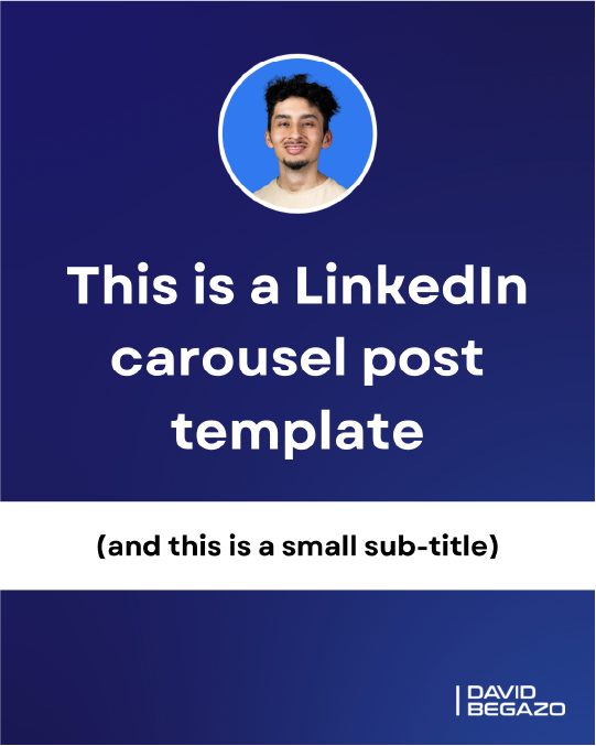 LinkedIn carousel template for David Begazo